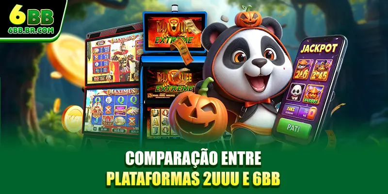 Comparação entre plataformas 2UUU e 6BB