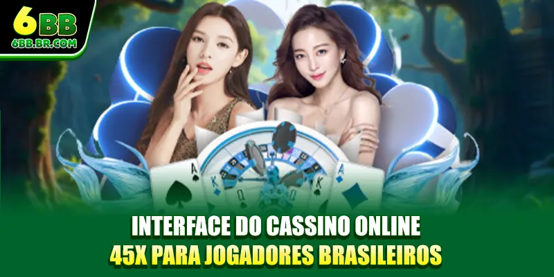 Interface do cassino online 45X para jogadores brasileiros