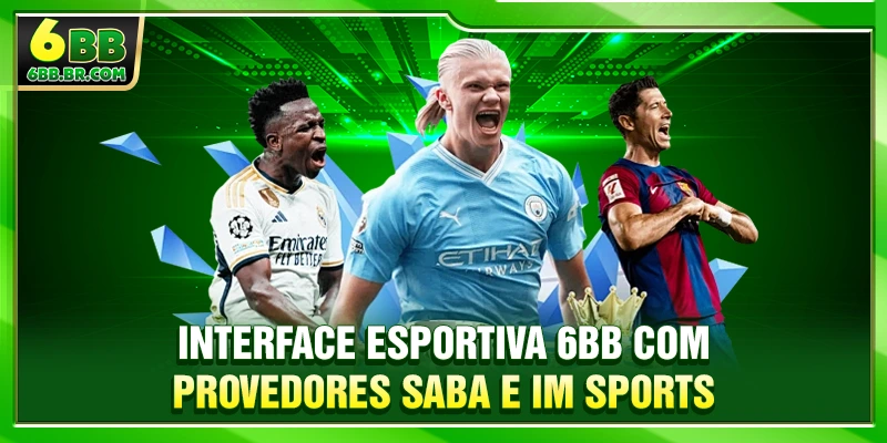 Interface esportiva 6BB com provedores SABA e IM Sports