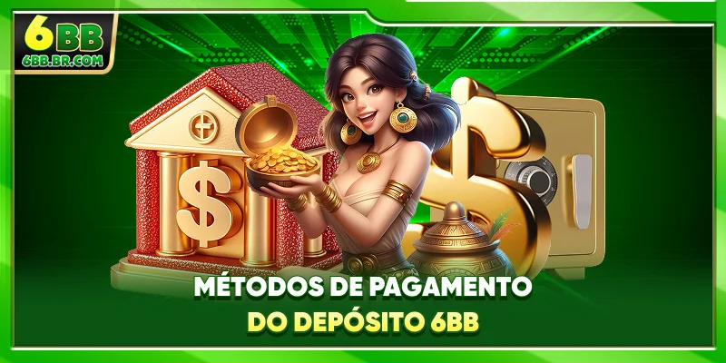 Métodos de pagamento do depósito 6BB