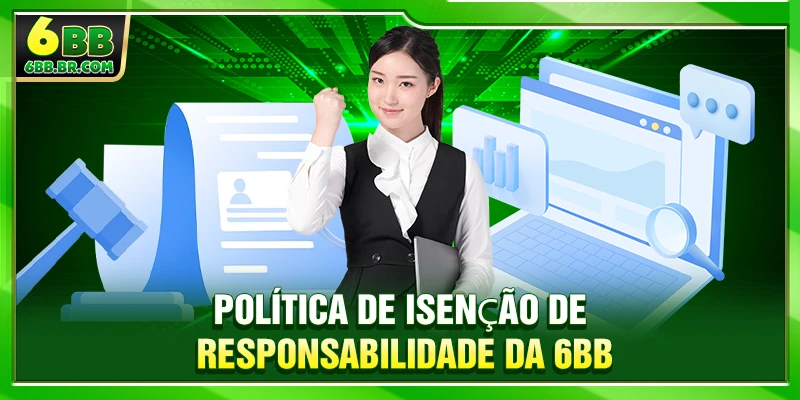 Política de isenção de responsabilidade da 6BB