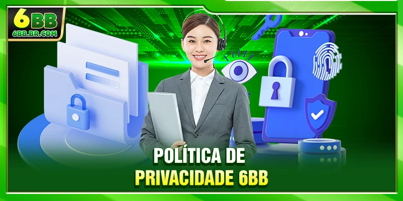 Política de privacidade 6BB com coleta transparente de dados