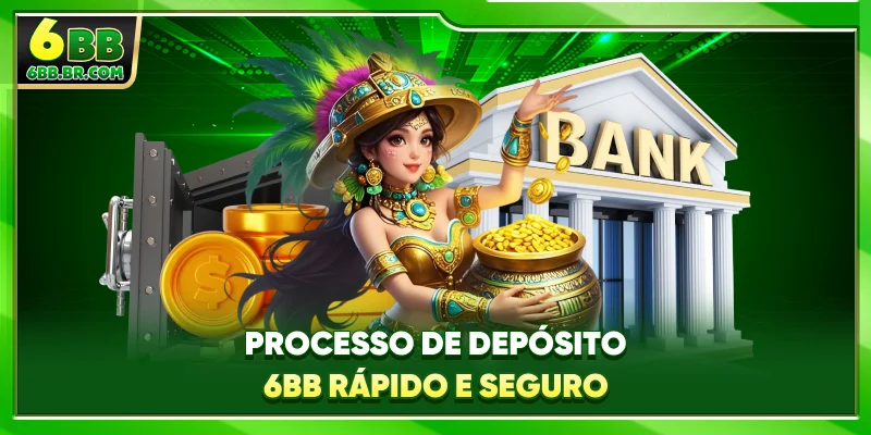 Processo de depósito 6BB rápido e seguro
